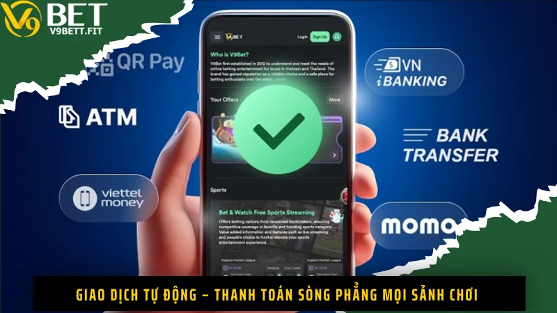 Giao dịch tự động – Thanh toán sòng phẳng mọi sảnh chơi