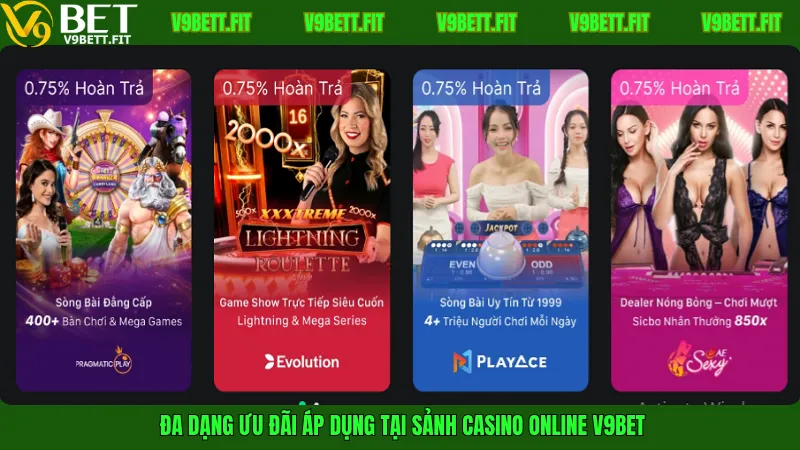 Đa dạng ưu đãi áp dụng tại sảnh Casino online V9bet