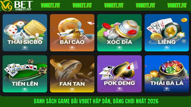 Danh sách game bài V9bet hấp dẫn, đáng chơi nhất 2026