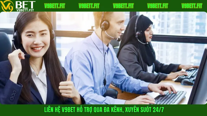 Liên hệ V9Bet hỗ trợ qua đa kênh, xuyên suốt 24/7