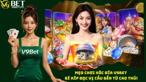 Mẹo Chơi Xóc Đĩa V9bet - Bí Kíp Đọc Vị Cầu Bền Từ Cao Thủ!