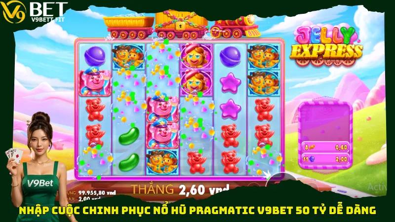 Nhập cuộc chinh phục nổ hũ Pragmatic V9bet 50 tỷ dễ dàng