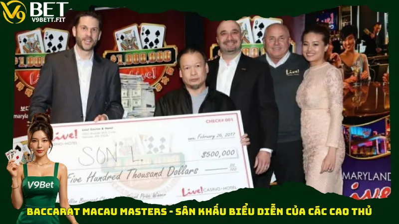 Baccarat Macau Masters - Sân khấu biểu diễn của các cao thủ