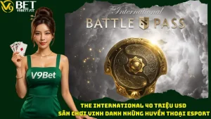 The International 40 Triệu USD – Sân Chơi Vinh Danh Những Huyền Thoại Esport