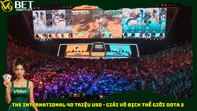 The International 40 triệu USD - Giải vô địch thế giới Dota 2