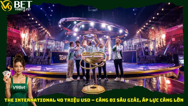 The International 40 triệu USD – Càng đi sâu giải, áp lực càng lớn