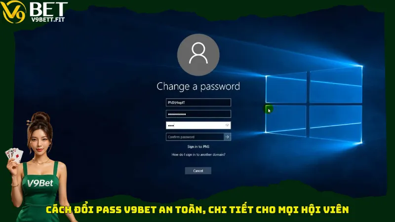 Cách đổi Pass V9bet an toàn, chi tiết cho mọi hội viên