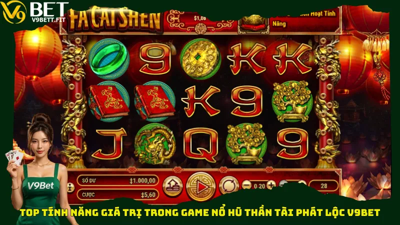 Top tính năng giá trị trong game nổ hũ Thần Tài Phát Lộc V9bet