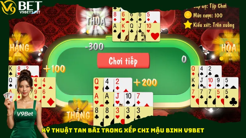 Kỹ thuật tan bài trong xếp chi Mậu binh V9bet