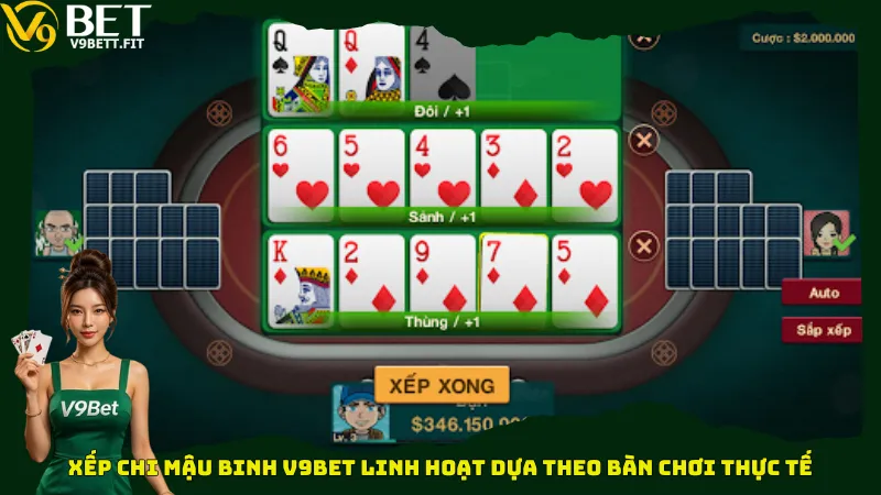 Xếp chi Mậu binh V9bet linh hoạt dựa theo bàn chơi thực tế