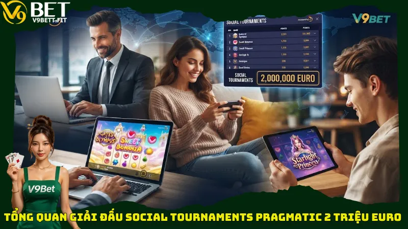 Tổng quan giải đấu Social Tournaments Pragmatic 2 triệu Euro